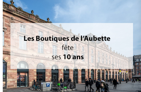 Les boutiques de l'Aubette fête ses 10 ans